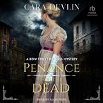 Penance for the Dead : Bow Street Duchess Mystery cover image