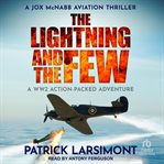 The Lightning and the Few : Jox McNabb Aviation Thrillers cover image