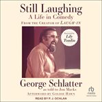 Still Laughing : A Life in Comedy (From the Creator of Laugh-In) cover image