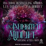 An inherited midlife. Witching after forty cover image