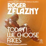 Today We Choose Faces cover image
