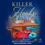 Killer Hooks : Crochet Mystery cover image