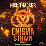 The Enigma Strain : Harvey Bennett Thriller cover image