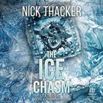 The Ice Chasm : Harvey Bennett Thriller cover image