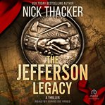 The Jefferson Legacy : Harvey Bennett Thriller cover image