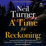 A time for reckoning. Tony Valenti thrillers cover image