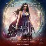 Spells & Wishes & Gun : Spells & Wishes cover image