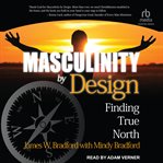 Masculinity by design : finding true north cover image