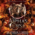 The Alpha's Curse : Fated Destinies cover image