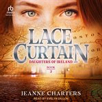 Lace Curtain : Daughters of Ireland cover image