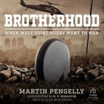 Brotherhood : When West Point Rugby Went to War cover image