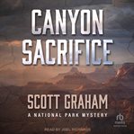 Canyon Sacrifice : National Park Mystery cover image
