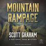 Mountain Rampage : A National Park Mystery. National Park Mystery cover image