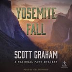Yosemite Fall : A National Park Mystery. National Park Mystery cover image