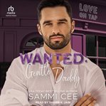 Wanted: gentle daddy. Love on Tap: Fragile Hearts cover image