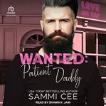 Wanted : Patient Daddy. Love on Tap: Fragile Hearts cover image