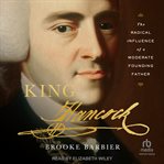 King Hancock : The Radical Influence of a Moderate Founding Father cover image