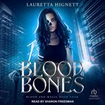 Blood & bones. Blood and magic cover image