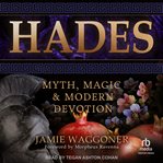 Hades : Myth, Magic & Modern Devotion cover image