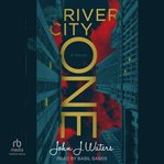 River City One : A Novel cover image