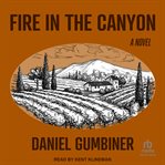 Fire in the Canyon : A Novel cover image
