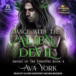 Dance With the Alien Devil : Brides of the Vinduthi cover image
