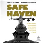 Safe Haven : The United Kingdom's Investigations into Nazi Collaborators and the Failure of Justice cover image