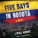Five Days in Bogotá cover image