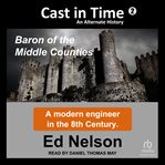 Baron of the middle counties. Cast in time cover image