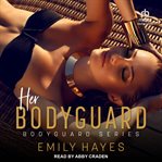 Her bodyguard. Bodyguard cover image
