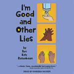 I'm Good and Other Lies cover image