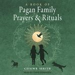 A book of pagan family prayers and rituals cover image