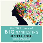 The tiny book of big manifesting cover image