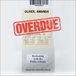 Overdue : Reckoning with the Public Library cover image