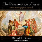 The resurrection of Jesus : a new historiographical approach cover image