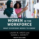 Women in the workforce : what everyone needs to know cover image
