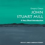 John Stuart Mill : a very short introduction cover image