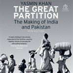 The great partition : the making of India and Pakistan cover image