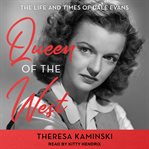 Queen of the West : the life and times of Dale Evans cover image
