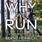 Why we run : a natural history cover image