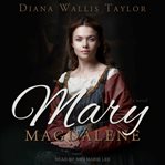 Mary Magdalene : A Novel cover image