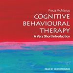 Cognitive behavioural therapy. A Very Short Introduction cover image