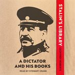 Stalin's library : a dictator and his books cover image