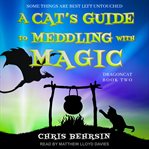 A cat's guide to meddling with magic cover image