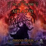 The Adversary : 13th Paladin cover image