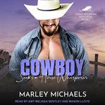 Cowboy seeks a horse whisperer cover image