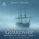 The guardship : Brethren of the Coast cover image