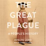 The Great Plague : a people's history cover image