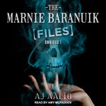 The marnie baranuik files. Omnibus One cover image