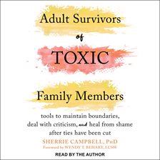 Adult Survivors of Toxic Family Members